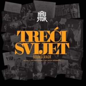 PRETPRODAJA: HAUSTOR – TREĆI SVIJET / SOUNDTRACK