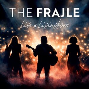 THE FRAJLE – LIVE U LISINSKOM