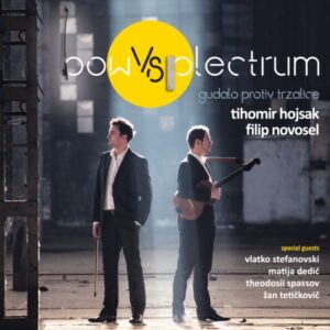 HOJSAK & NOVOSEL – BOW VS PLECTRUM (LP)