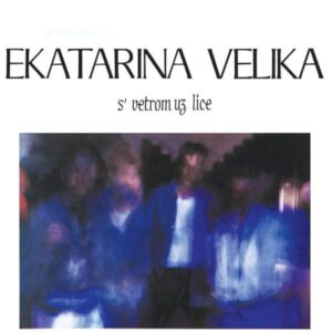 EKATARINA VELIKA – S VETROM UZ LICE (LP)