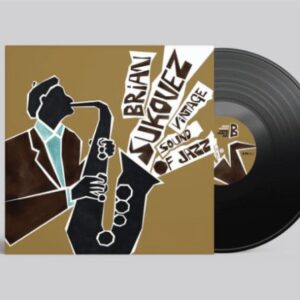 BRIAN SUKOVEZ – VINTAGE SOUND OF JAZZ (LP)