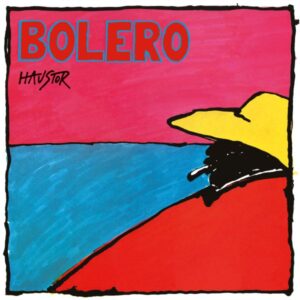 PRETPRODAJA:HAUSTOR – BOLERO 2026. (SPECIAL EDITION – LP)